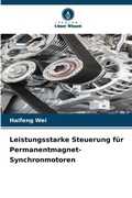 Cover: Leistungsstarke Steuerung fuer Permanentmagnet-Synchronmotoren - Verlag Unser Wissen