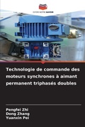 Cover: Technologie de commande des moteurs synchrones a aimant permanent triphases doubles - Editions Notre Savoir