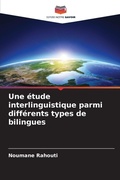 Cover: Une etude interlinguistique parmi differents types de bilingues - Editions Notre Savoir