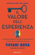 Cover: Il valore dell'esperienza. Customer experience ed employee experience: le chiavi per far crescere l'azienda - Business;ROI edizioni