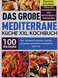 Cover: Das gro&szlig;e Mediterrane K&uuml;che XXL Kochbuch - Bookmundo