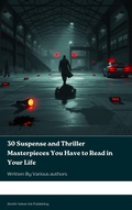 Cover: 30 Suspense and Thriller Masterpieces You Have to Read in Your Life - Zenith Velvet Ink Publishing