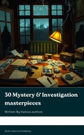 Cover: 30 Mystery & Investigation masterpieces - Zenith Velvet Ink Publishing