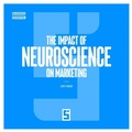 Cover: The Impact of Neuroscience on Marketing - Five Minutes Editions