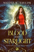 Cover: Blood and Starlight (Australian Supernatural: High Country, #2) - Nicole R. Taylor