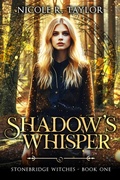 Cover: Shadow's Whisper (Stonebridge Witches, #1) - Nicole R. Taylor