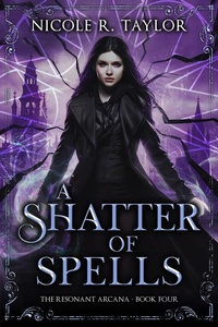 Enlarge image Cover: A Shatter of Spells - Nicole R. Taylor