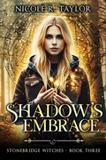 Cover: Shadow's Embrace (Stonebridge Witches, #3) - Nicole R. Taylor