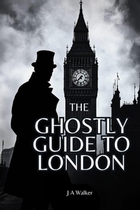 Enlarge image Cover: The Ghostly Guide to London (Ghostly Guides, #1) - Tony Walker