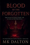 Cover: Blood of the Forgotten - MK Dalton
