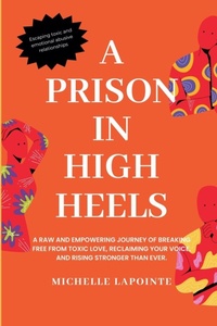Enlarge image Cover: A Prison In High Heels - Michelle Lapointe
