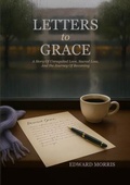 Cover: Letters to Grace - Edward Morris