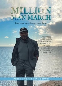 Enlarge image Cover: Million Man March - PERCY TWENTY-FIVE BROWN & RUBY BROWN