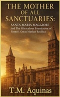 Cover: The Mother of All Sanctuaries - T.M. Aquinas Publishing