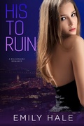 Cover: His to Ruin: A Billionaire Romance (Lee Family Billionaires, #5) - Wind Color Press