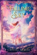 Cover: Falling Sky - Crystal Rose Books