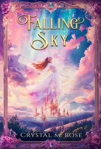 Enlarge image Cover: Falling Sky - Crystal Rose Books