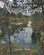 Cover: I Once Lived in the Magical Forest - Newman Springs Publishing, Inc.