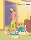 Cover: Mama Takes a Tinkle - Fulton Books, Inc.