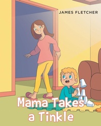 Enlarge image Cover: Mama Takes a Tinkle - Publishing Services Consortium, LLC (Psc)