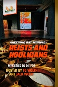 Cover: Anything but Murder: Heists and Hooligans (Mysteries to Die For, #7) - Mysteries to Die For