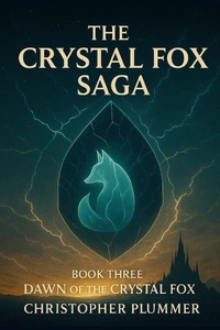 Enlarge image Cover: The Crystal Fox Saga - The Crystal Fox Saga