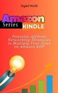 Cover: Powerful Affiliate Networking Strategies to Multiply Your Sales on Amazon KDP - Publishdrive