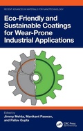 Cover: Eco-Friendly and Sustainable Coatings for Wear-Prone Industrial Applications - CRC Press