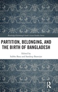 Cover: Partition, Belonging, and the Birth of Bangladesh - Routledge