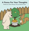 Cover: A Penny For Your Thoughts - Loonie Tree Corp.
