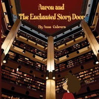 Enlarge image Cover: Aaron and The Enchanted Story Door - Creative Connex