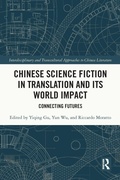 Cover: Chinese Science Fiction in Translation and Its World Impact - Routledge