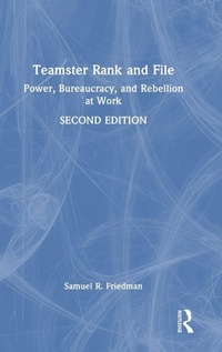Enlarge image Cover: Teamster Rank and File - Taylor & Francis