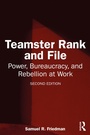Cover: Teamster Rank and File - Taylor & Francis