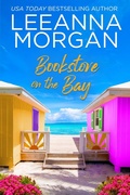 Cover: Bookstore on the Bay: A Sweet, Later-in-Life, Small Town Romance - Leeanna Morgan