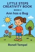 Cover: Ann has a Bug (Little Steps Creativity Book, #2) - Ronell Tempel