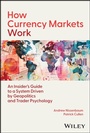 Cover: How Currency Markets Work - Wiley