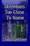 Cover: Skeletons Too Close To Home - Wings Epress, Inc.