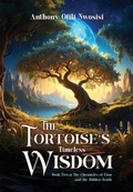 Cover: The Tortoise's Timeless Wisdom - Lucid Books