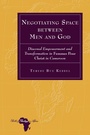 Cover: Negotiating Space between Men and God - Peter Lang Verlag
