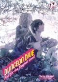 Cover: DUNGEON DIVE: Aim for the Deepest Level Volume 12 (Light Novel) - J-Novel Club