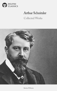 Enlarge image Cover: Delphi Collected Works of Arthur Schnitzler Illustrated - Delphi Publishing Ltd