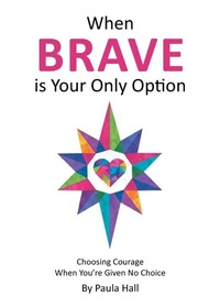 Enlarge image Cover: When Brave is Your Only Option - Tellwell Talent