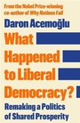 Cover: What Happened to Liberal Democracy? - Profile Books Ltd