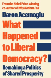 Enlarge image Cover: What Happened to Liberal Democracy? - Profile Books