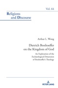Cover: Dietrich Bonhoeffer on the Kingdom of God - Peter Lang Verlag