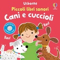 Cover: Cani e cuccioli - Piccoli libri sonori;Usborne