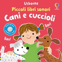 Enlarge image Cover: Cani e cuccioli - Piccoli libri sonori;Usborne