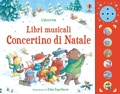 Cover: Concertino di Natale - Libri musicali per i piccini;Usborne