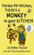 Cover: Pardon Mr Hitchen, There's a MONKEY in Your Kitchen (Mrs Arden, #3) - Ant Press